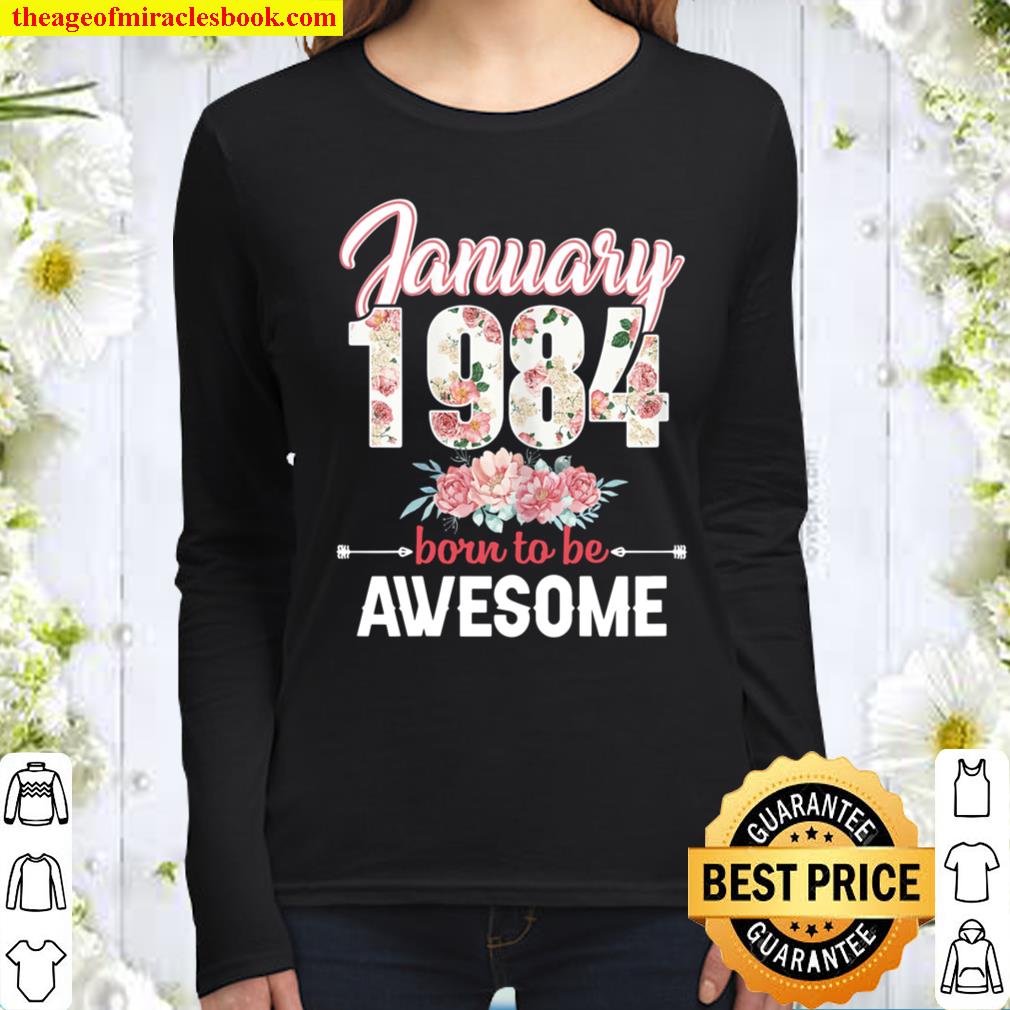 Womens 37th Birthday Gift January 1984 37 Years Old Floral Women Long Sleeved