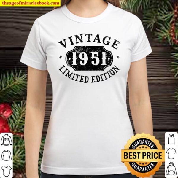 Womens 70 Years Old 70Th Birthday Anniversary Gift Limited 1951 V-Neck Classic Women T-Shirt
