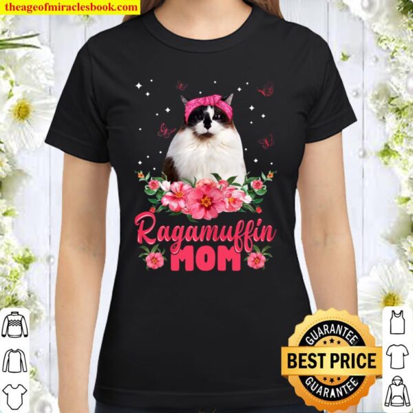 Womens Cat Mom Mother_s Day Gifts Flowers Ragamuffin Mom Classic Women T-Shirt