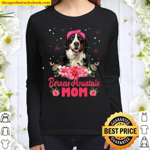 Womens Dog Mom Mother_s Day Gifts Flowers Bernese Mountain Mom Women Long Sleeved