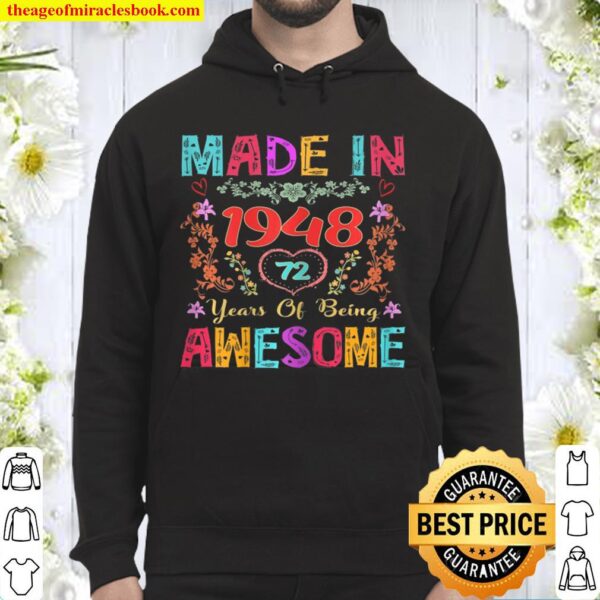 Womens Flowers Made In 1948 Funny 72Nd Birthday Gift 72 Years Old Hoodie