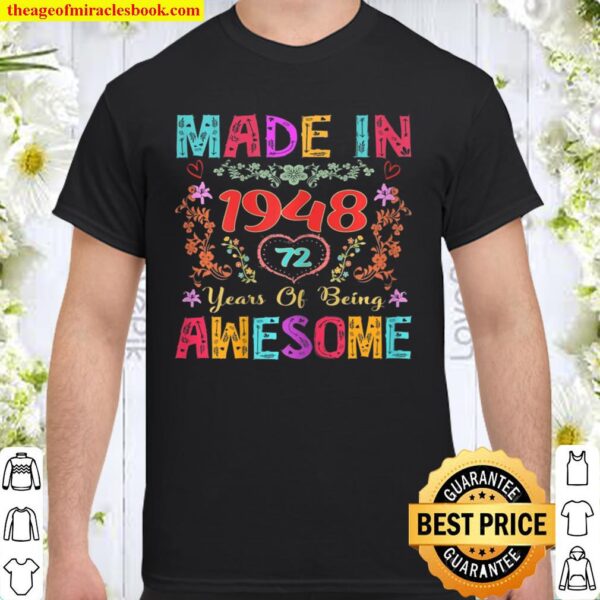 Womens Flowers Made In 1948 Funny 72Nd Birthday Gift 72 Years Old Shirt