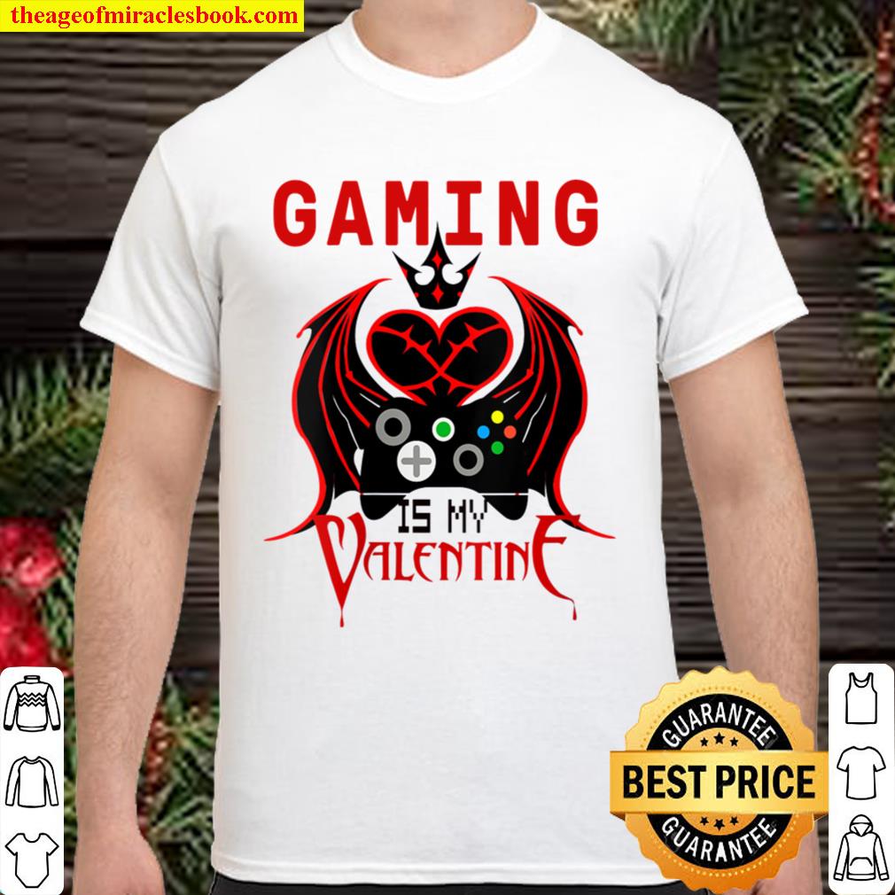 Womens Gaming is My Valentine Gamer Valentine_s Day Gift Shirt