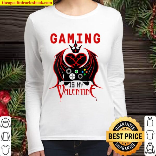 Womens Gaming is My Valentine Gamer Valentine_s Day Gift Women Long Sleeved