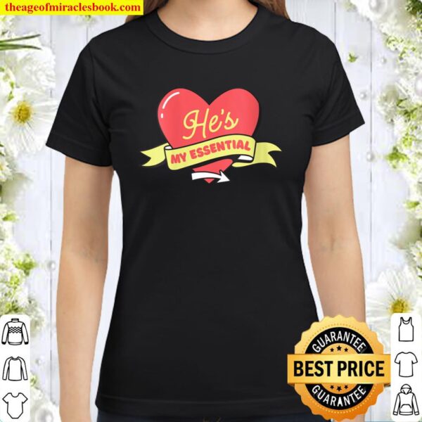 Womens He_s My Essential Heart Valentine Day Gift For Her V-Neck Classic Women T-Shirt
