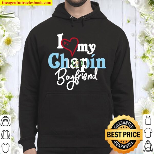 Womens I Love My Chapin Boyfriend Camisetas De Guatemala Chapin Hoodie