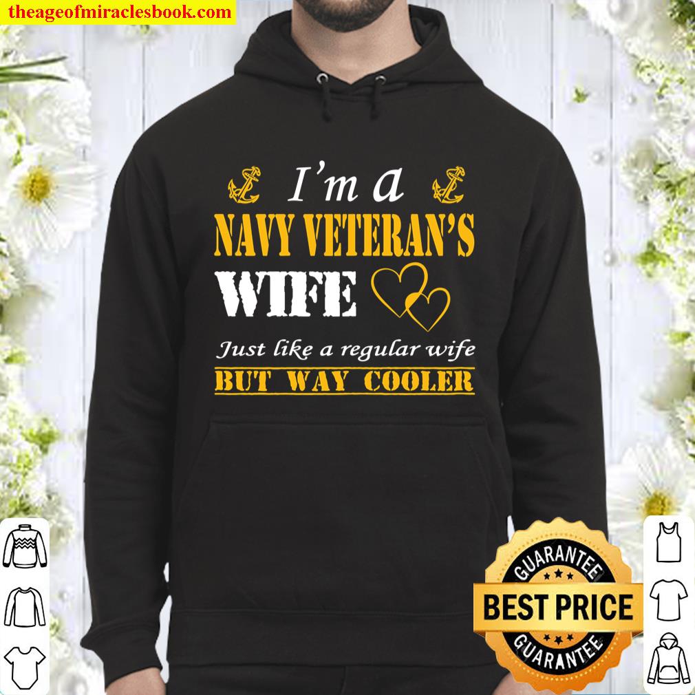 Womens I am a Navy veterans wife t-shirt Navy veteran Hoodie