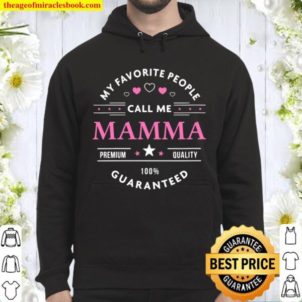 Womens My Favorite People Call Me Mamma Hoodie