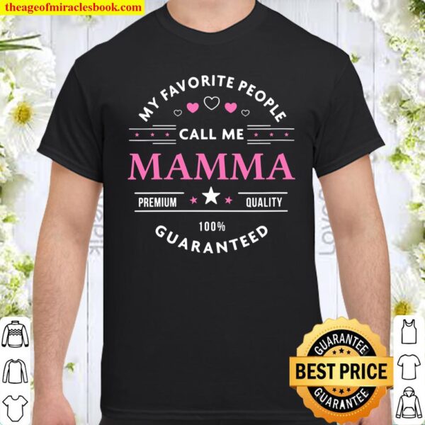 Womens My Favorite People Call Me Mamma Shirt
