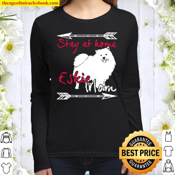 Womens Stay At Home Eskie Mom Funny American Eskimo Dog Gif Women Long Sleeved