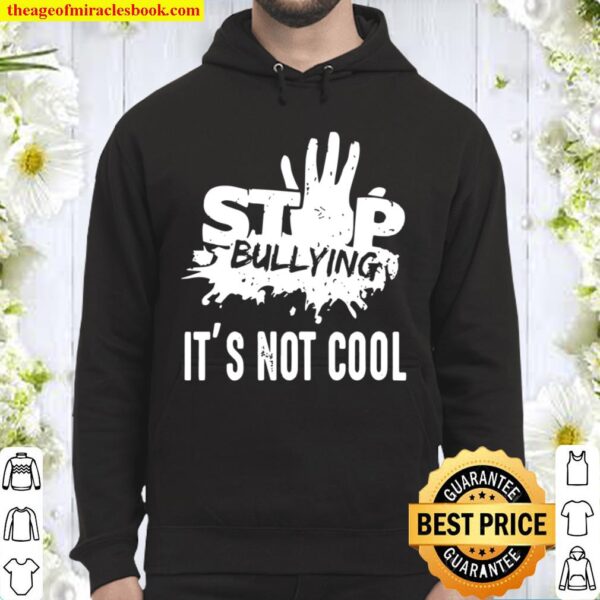 Womens Stop bullying it’s not cool importants. Hoodie