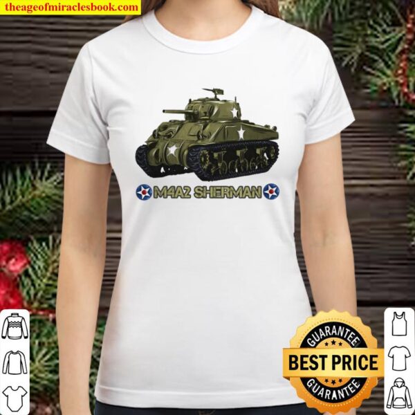 World War 2 American Tank M4a2 Sherman Gift Classic Women T-Shirt