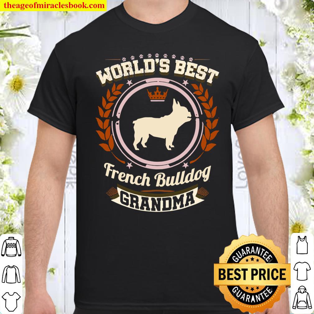 World’s Best French Bulldog Grandma Granddog hot Shirt, Hoodie, Long Sleeved, SweatShirt