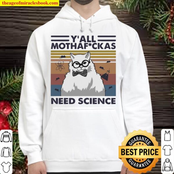 Y’all Mothafuckas Need Science Vintage Hoodie
