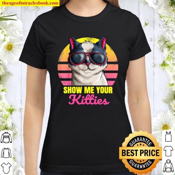 Zeig mir deine Kätzchen Retro Vintage Sunset Kitty Katzen Classic Women T-Shirt