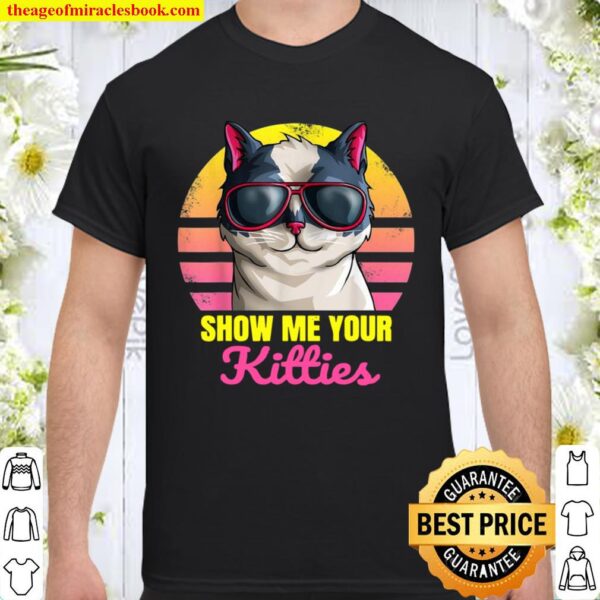 Zeig mir deine Kätzchen Retro Vintage Sunset Kitty Katzen Shirt