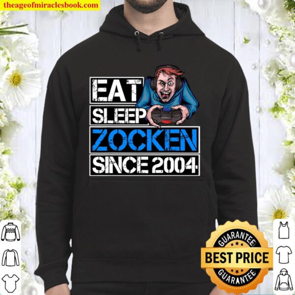 Zocker Gamer Geburtstagsgeschenk Eat Sleep Zocken Since 2004 Hoodie