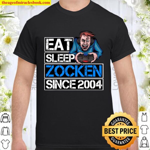 Zocker Gamer Geburtstagsgeschenk Eat Sleep Zocken Since 2004 Shirt