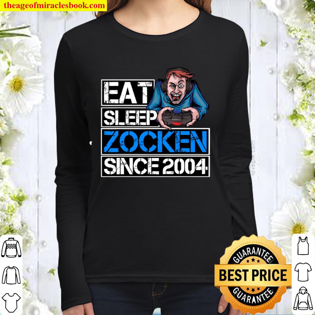 Zocker Gamer Geburtstagsgeschenk Eat Sleep Zocken Since 2004 Women Long Sleeved