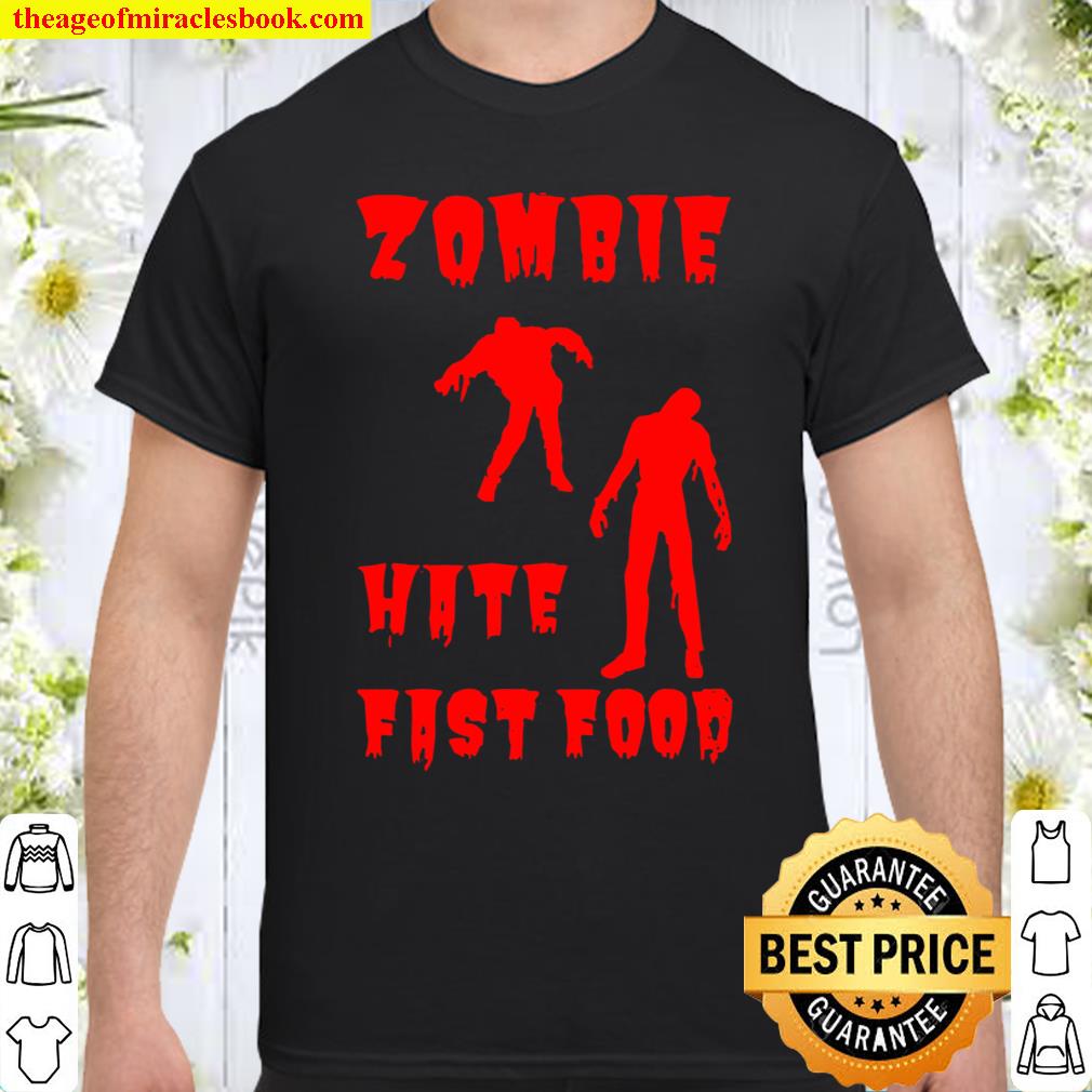 Zombie Hates Fast Food Shirt, hoodie, tank top, sweater