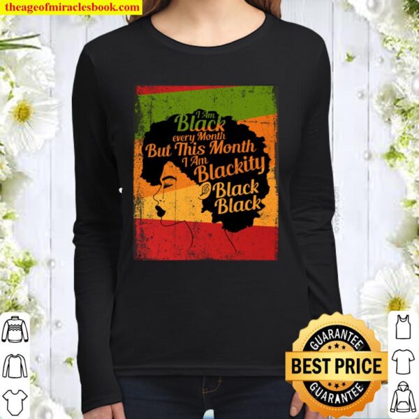 blackity black history month - I_m black every month Women Long Sleeved