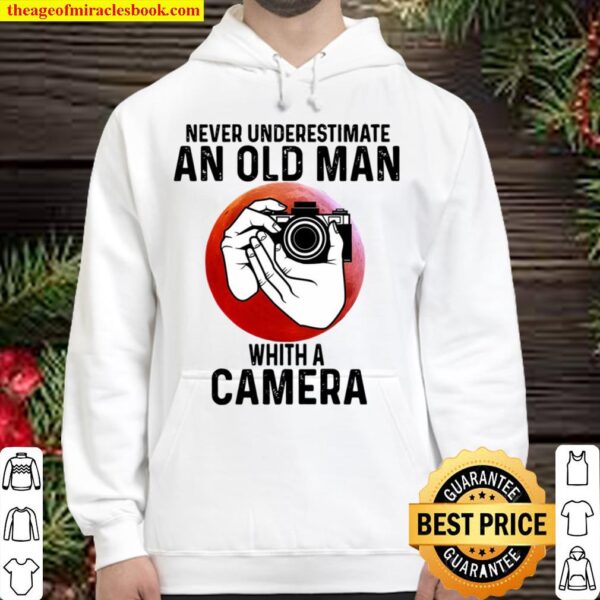 camera never underestimate an old man with a camera Hoodie