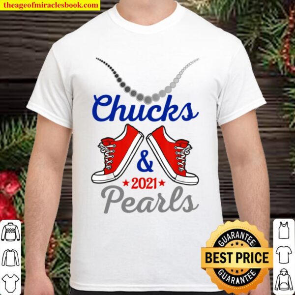 chucks and pearls 2021 perfect gifts for women and girls Shirt