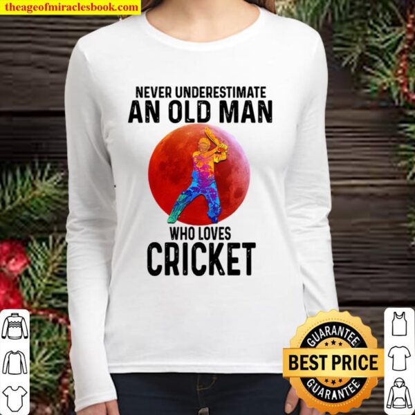 cricket never underestimate an old woman who loves cricket Women Long Sleeved