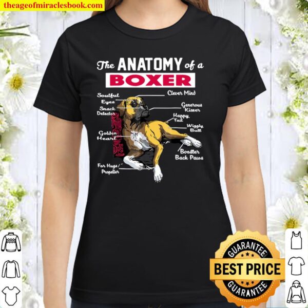 Anatomy Of A Boxer Dog Shirt – Funny Shirt For Boxer Lover Classic Women T-Shirt