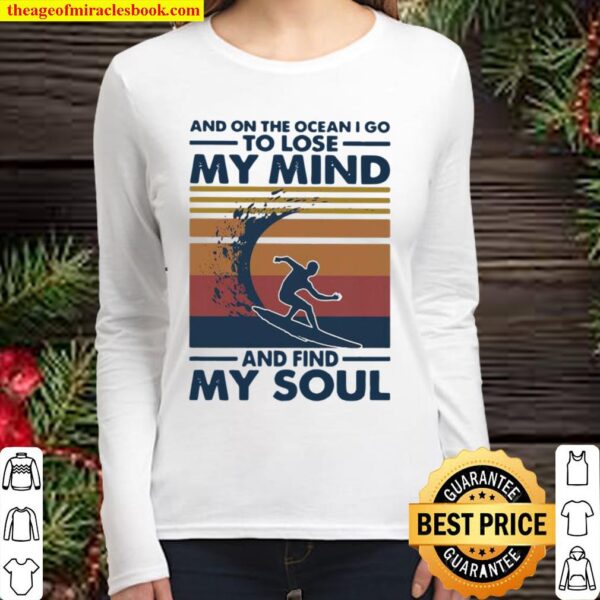 And On The Ocean I Go To Lose My Mind And Find My Soul Scuba Diving Vi Women Long Sleeved