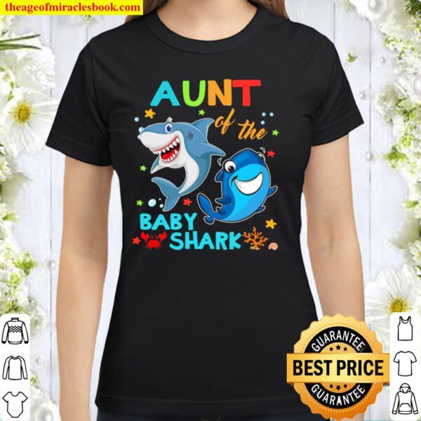 Aunt Of The Baby Shark Birthday Aunt Shark Classic Women T-Shirt