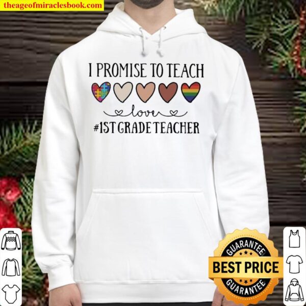 Autism LGBT I Promise To Teach Love #1st Grade Teacher Hoodie