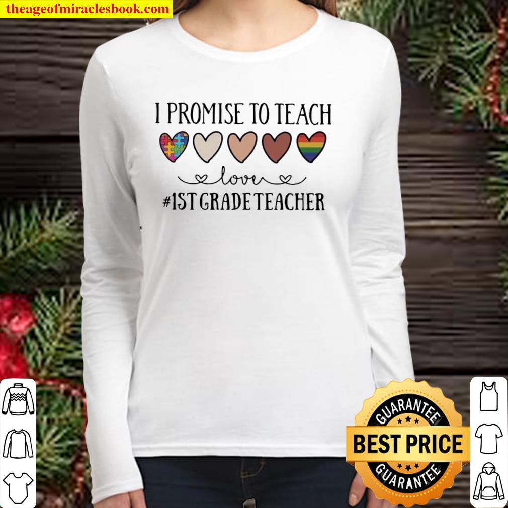 Autism LGBT I Promise To Teach Love #1st Grade Teacher Women Long Sleeved