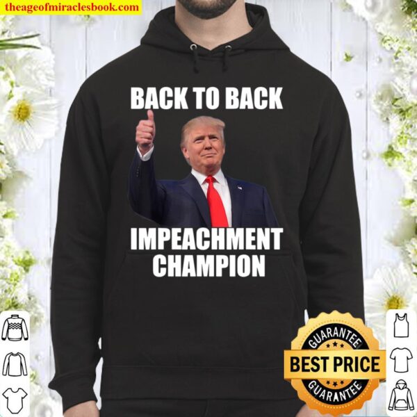 BACK TO BACK IMPEACHMENT CHAMPION men_s women_s Hoodie