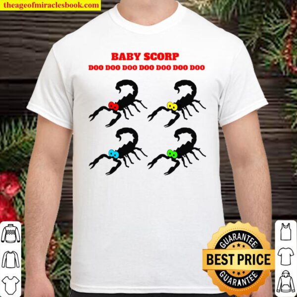 Baby Scorpion Pop Art Song Doo Doo Doo Doo Shirt