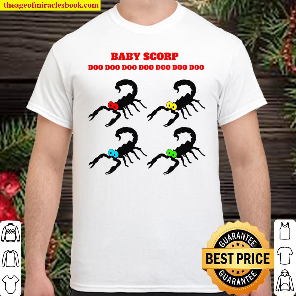 Baby Scorpion Pop Art Song Doo Doo Doo Doo shirt, hoodie, tank top, sweater
