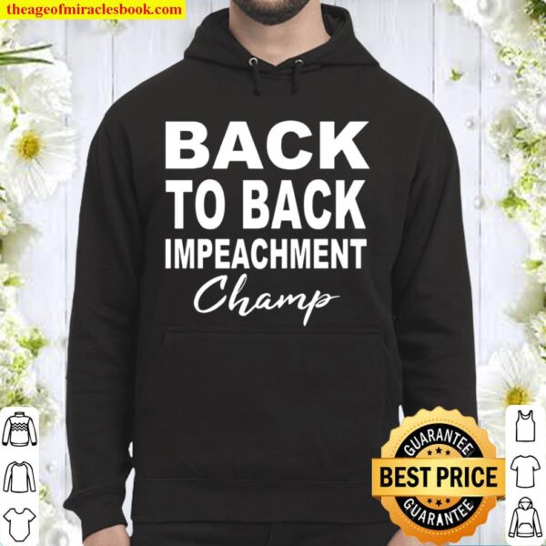 Back to back impeachment champion Hoodie