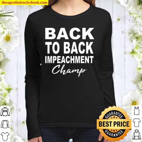 Back to back impeachment champion Women Long Sleeved
