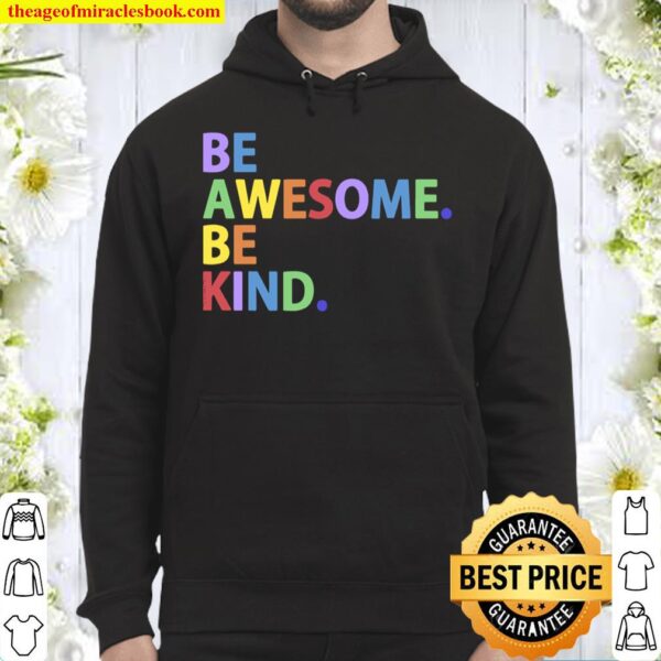 Be Awesome Be Kind Colorful Positive Message Hoodie