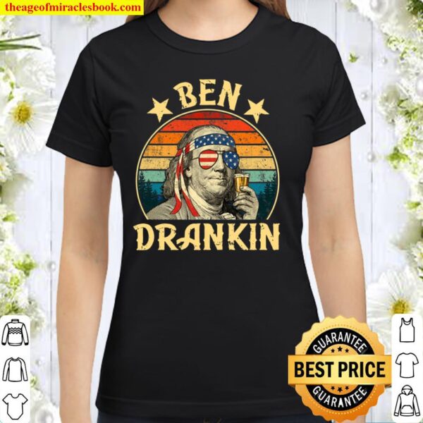 Ben Drankin Funny 4Th Of July Vintage Retro Classic Women T-Shirt