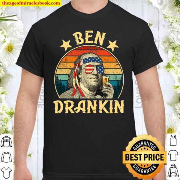 Ben Drankin Funny 4Th Of July Vintage Retro Shirt