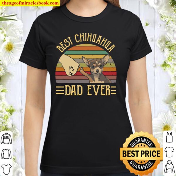 Best Chihuahua Dad Ever Retro Vintage Sunset Classic Women T-Shirt