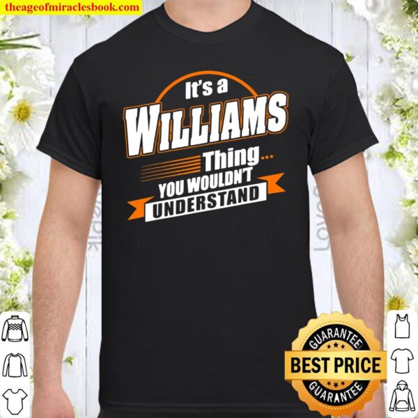 Best Gift For Williams – Williams Named Shirt