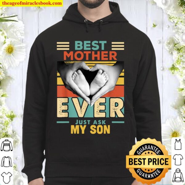 Best Mother Ever Just Ask My Son Hoodie