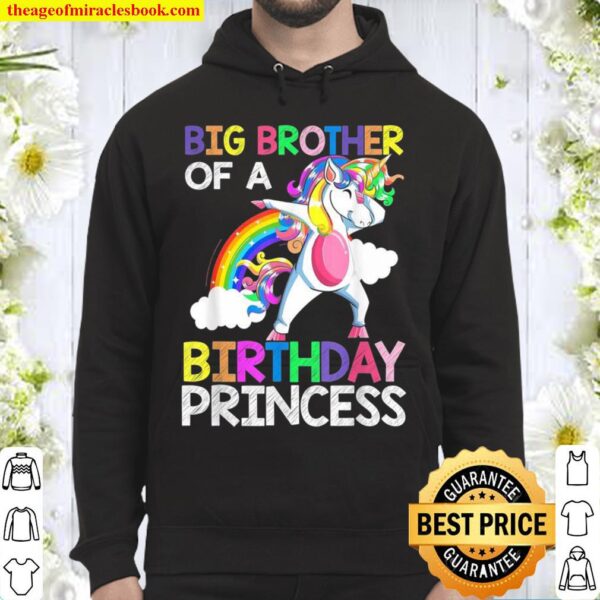 Big Brother Of The Birthday Princess Unicorn Rainbow Hoodie