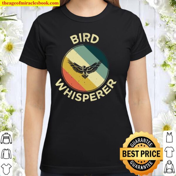 Bird Whisperer Retro Vintage Zoologist Birds Lover Gift Classic Women T-Shirt