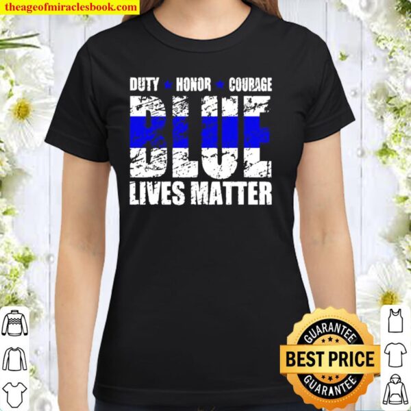 Blue Lives Matter Support Police Officer Cops Gift Pro Trump Classic Women T-Shirt