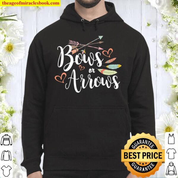 Bows Or Arrows Gender Reveal Party Gift Hoodie