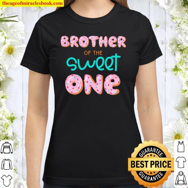 Brother Of Sweet One First Birthday Matching Family Donut Classic Women T-Shirt