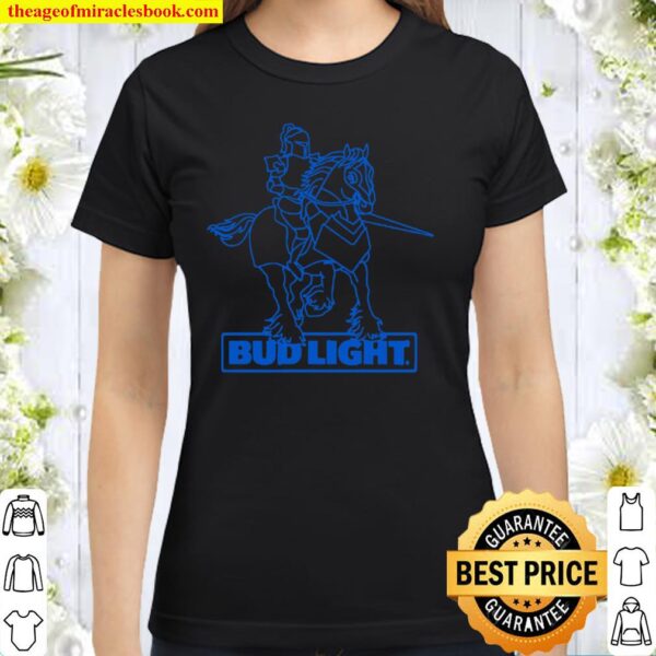 Bud Light Knight Dilly Dilly Classic Women T-Shirt